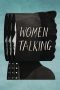 Women Talking (2022)  